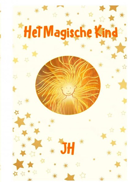 Het Magische Kind, JH Leeuwenhart - Gebonden - 9789464857030