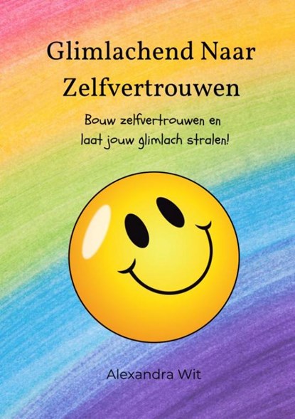 Glimlachend naar Zelfvertrouwen - Dagboek, Alexandra Wit - Paperback - 9789464857344