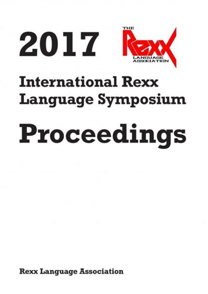 2017 International Rexx Language Symposium Proceedings, Rexx Language Association - Paperback - 9789464857535