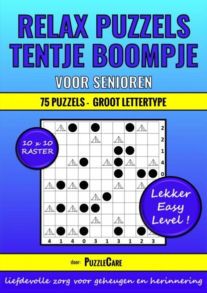 Relax Puzzelboek: Tentje Boompje voor Senioren 10x10 Raster - 75 Puzzels Groot Lettertype - Lekker Easy Level!, Puzzle Care - Paperback - 9789464859294