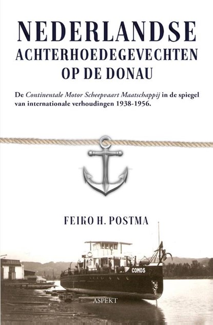 Nederlandse achterhoedegevechten op de Donau, Feiko H. Postma - Paperback - 9789464870084