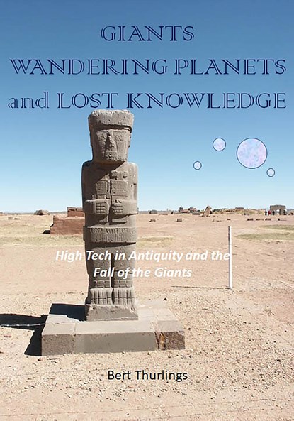 Giants wandering planets and Lost Knowledge, Bert Thurlings - Ebook - 9789464870350