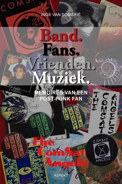 Band. Fans. Vrienden. Muziek, Inge van Sombrië - Paperback - 9789464870480