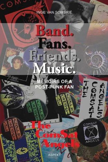 Band. Fans. Friends. Music, Inge van Sombrië - Paperback - 9789464870497