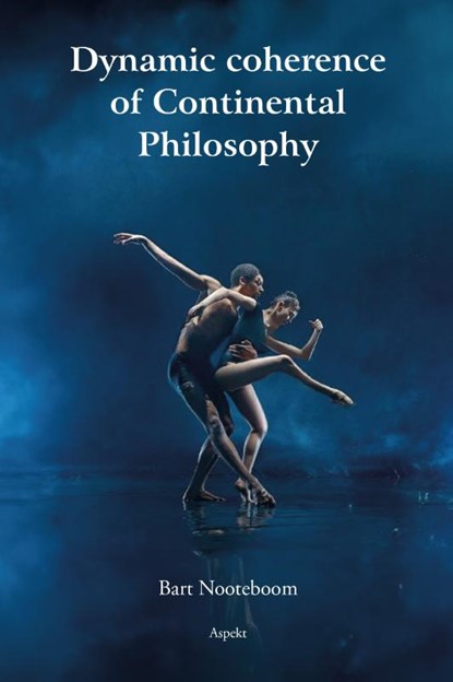 Dynamic coherence of Continental Philosophy, Bart Nooteboom - Paperback - 9789464870619