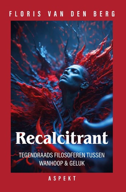 Recalcitrant, Floris van den Berg - Paperback - 9789464870923
