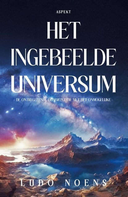 Het ingebeelde universum, Ludo Noens - Paperback - 9789464872002
