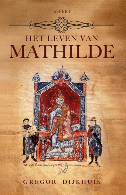 Het leven van Mathilde, Gregor Dijkhuis - Paperback - 9789464872057