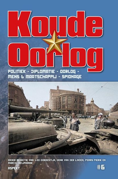 Koude Oorlog 6, Leo Dorrestijn ; Henk van der Linden ; Perry Pierik ; Marcel Reijmerink - Paperback - 9789464872705