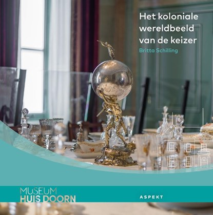 Het koloniale wereldbeeld van de keizer, Britta Schilling ; Cornelis van der Bas - Paperback - 9789464873177