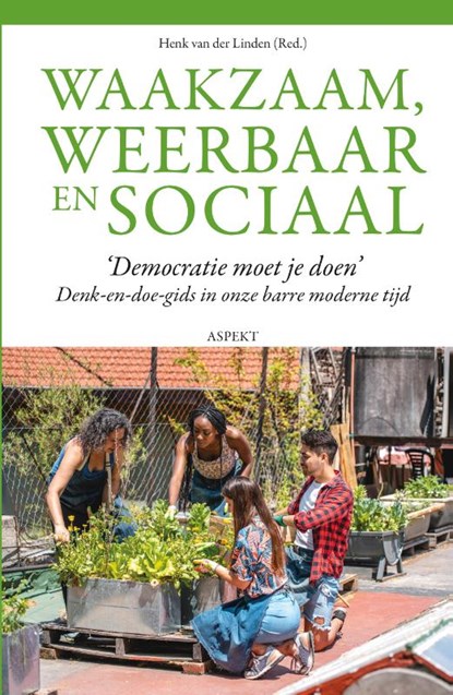 Waakzaam, weerbaar en sociaal, Henk van der Linden - Paperback - 9789464873368