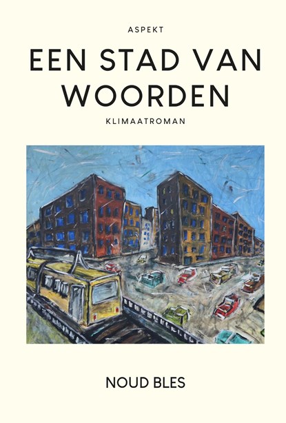 Een stad van woorden, Noud Bles - Ebook - 9789464873436