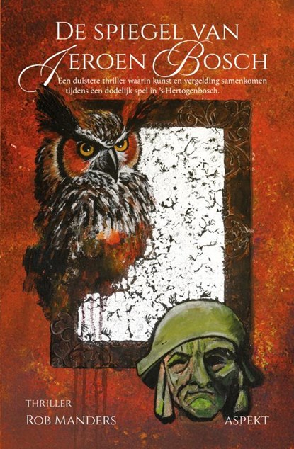 De spiegel van Jeroen Bosch, Rob Manders - Paperback - 9789464873467