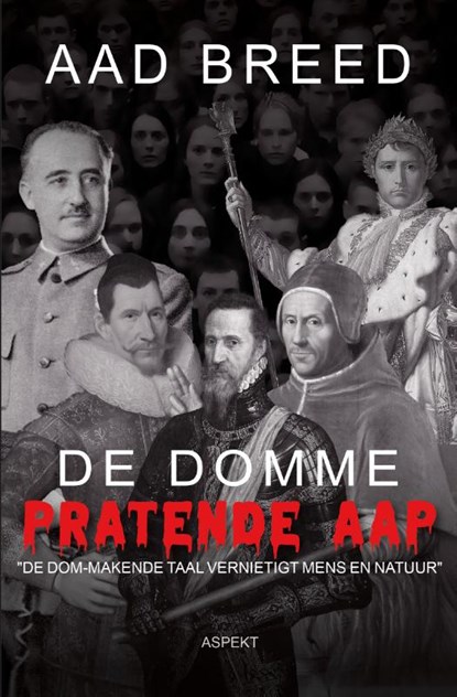 De domme pratende aap, Aad Breed - Paperback - 9789464873474