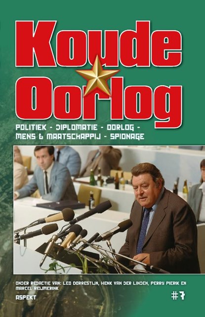 Koude Oorlog 7, Leo Dorrestijn ; Henk van der Linden ; Perry Pierik ; Marcel Reijmerink - Paperback - 9789464873580