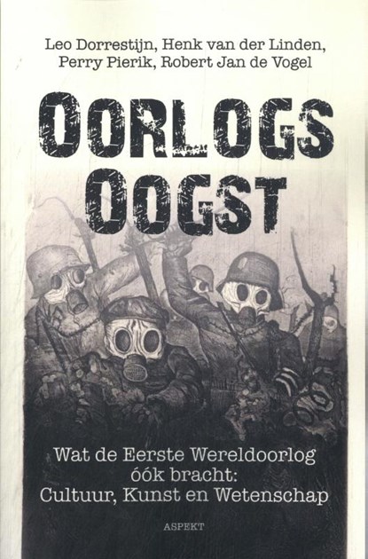 Oorlogsoogst, Leo Dorrestijn ; Henk van der Linden ; Perry Pierik ; Robert Jan de Vogel - Paperback - 9789464873610