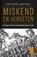 Miskend en vergeten, Henk van der Linden - Paperback - 9789464873672