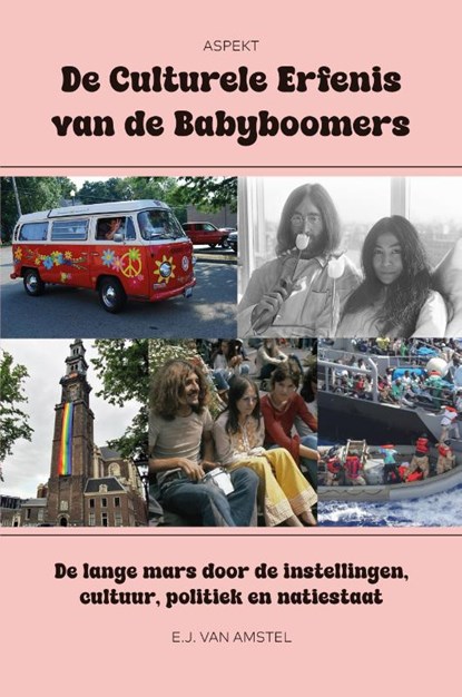 De culturele erfenis van de babyboomers, E.J. van Amstel - Paperback - 9789464873931