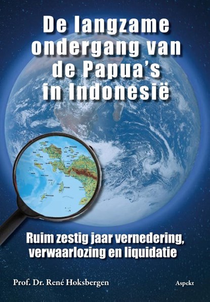 De langzame ondergang van de Papua's in Indonesië, René Hoksbergen - Paperback - 9789464874099