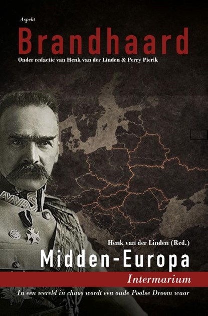 Brandhaard Midden Europa - Intermarium, Henk van der Linden ; Perry Pierik - Paperback - 9789464874419
