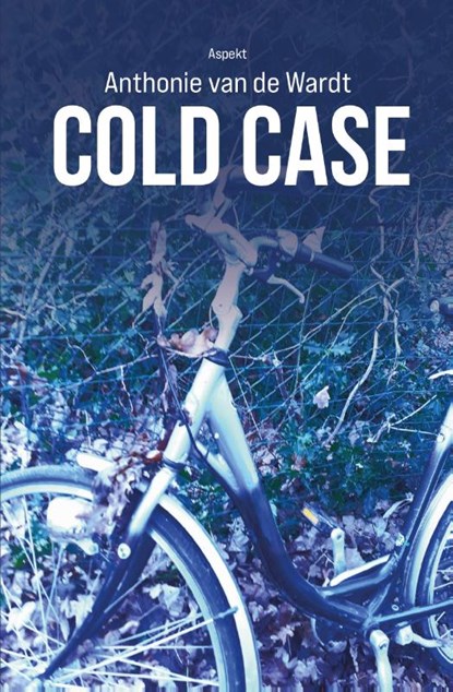 Cold Case, Anthonie van de Wardt - Paperback - 9789464874501