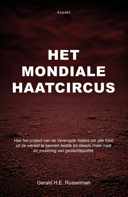 Het Mondiale Haatcircus, Gerald H.E. Russelman - Paperback - 9789464874600