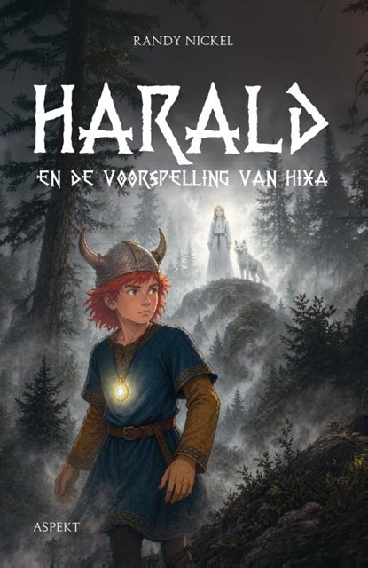 Harald en de voorspelling van Hixa, Randy Nickel - Paperback - 9789464874747