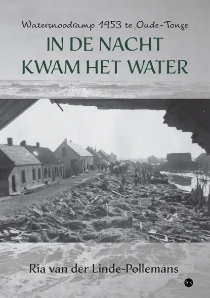 "In de nacht kwam het water", Ria van der Linde-Pollemans - Paperback - 9789464890051
