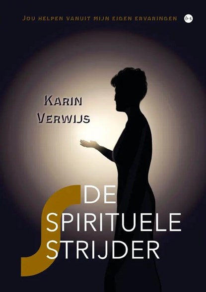 De spirituele strijder, Karin Verwijs - Paperback - 9789464890785
