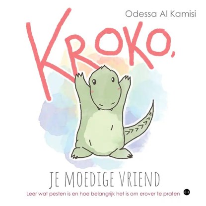 Kroko, je moedige vriend, Odessa Al Kamisi - Paperback - 9789464891003