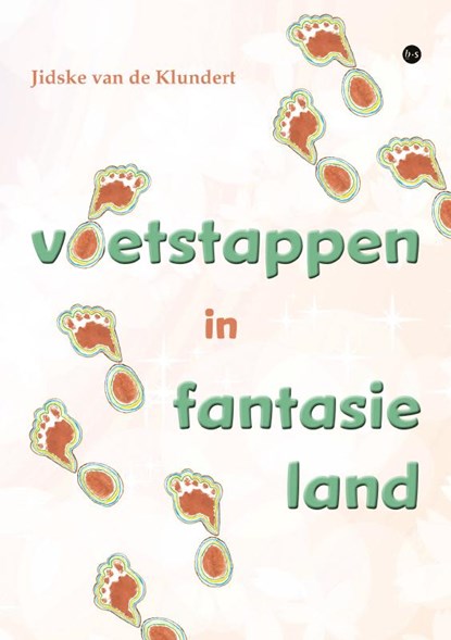 Voetstappen in fantasieland, Jidske van de Klundert - Paperback - 9789464891171