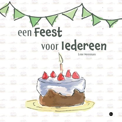 Een feest voor iedereen, Lene Meermans - Paperback - 9789464892581