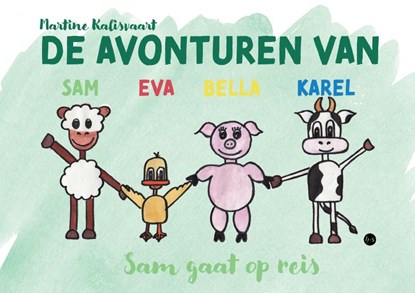 De avonturen van Sam, Eva, Bella en Karel, Martine Kalisvaart - Paperback - 9789464893489