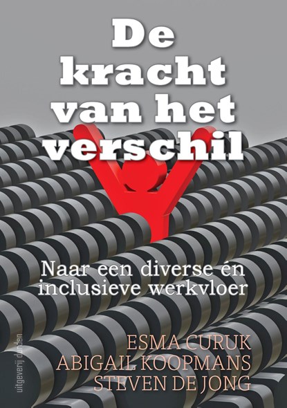 De kracht van het verschil, Esma Curuk ; Steven de Jong ; Abigail Koopmans - Ebook - 9789464894929
