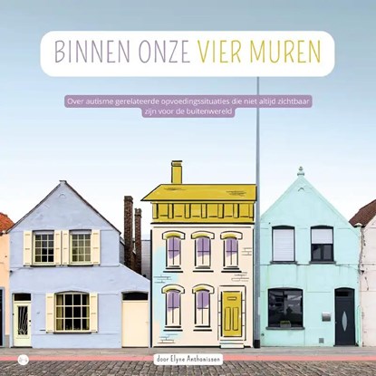 Binnen onze vier muren, Elyne Anthonissen - Paperback - 9789464895124