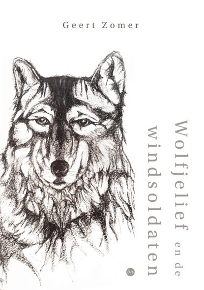 Wolfjelief en de windsoldaten, Geert Zomer - Paperback - 9789464895674