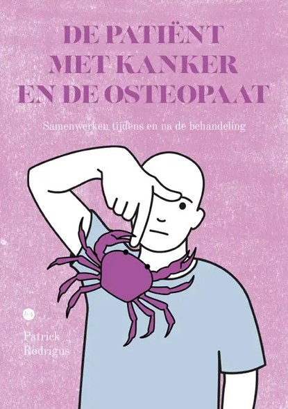 De patiënt met kanker en de osteopaat, Patrick Rodrigus - Paperback - 9789464896701