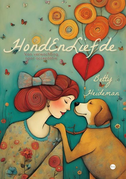 HondEnLiefde, Betty Heideman - Paperback - 9789464896848