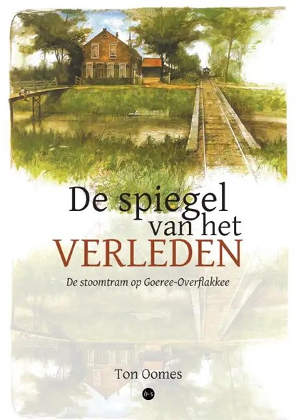De spiegel van het verleden, Ton Oomes - Paperback - 9789464897494