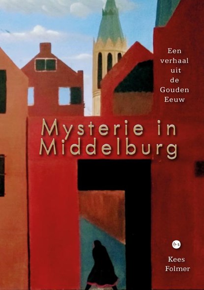 Mysterie in Middelburg, Kees Folmer - Paperback - 9789464898903