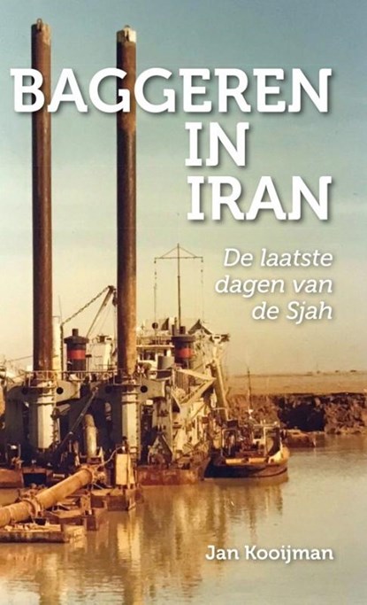 Baggeren in Iran, Jan Kooijman - Paperback - 9789464911787