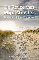 De keuze van mijn moeder - Hilda Van der Burgh-Lagraauw - 9789464915907