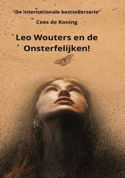 Leo Wouters en de Onsterfelijken!, Cees de Koning - Paperback - 9789464918144