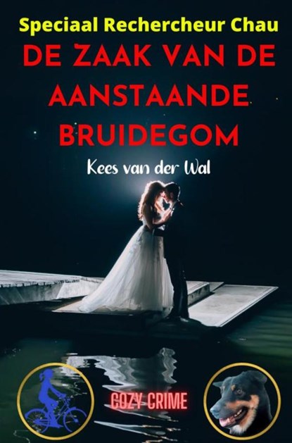 De Zaak van de Aanstaande Bruidegom, Kees Van der Wal - Paperback - 9789464922943