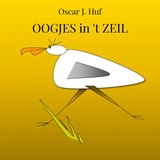 OOGJES in 't ZEIL - Oscar J. Huf - 9789464923704