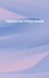 Prekenschrijfboek - invulboek voor Mannen, Vrouwen en Jeugd - Boeken En Cadeaus - 9789464923827