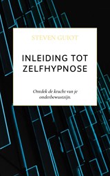 Inleiding tot Zelfhypnose - Steven Guiot - 9789464924732
