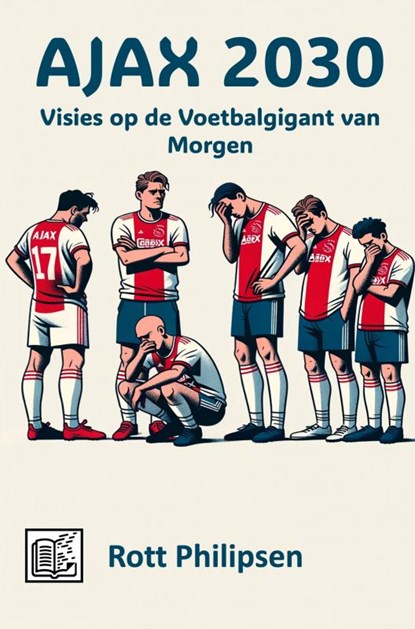 Ajax 2030, Rott Philipsen - Paperback - 9789464925074