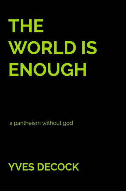The World is Enough, Yves Decock - Gebonden - 9789464925289