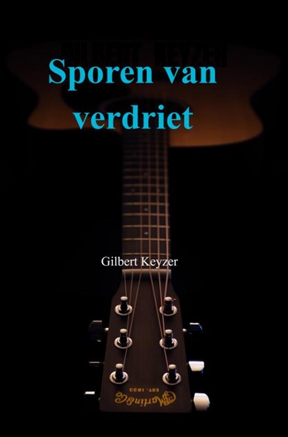 Sporen van verdriet, Gilbert Keyzer - Paperback - 9789464925333